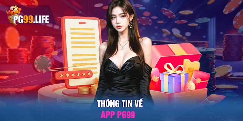 Thông tin về app PG99